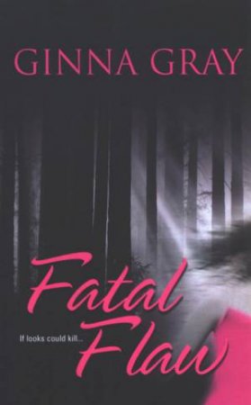 Fatal Flaw by Ginna Gray