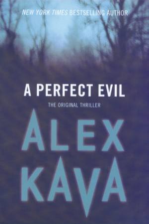 A Perfect Evil by Alex Kava