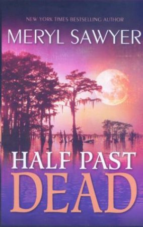 Half Past Dead by Meryl Sawyer