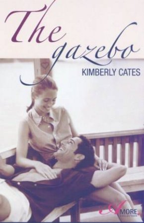 The Gazebo by Kimberly Cates