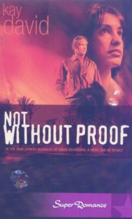 Not Without Proof by Kay David