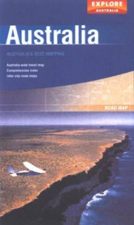 Explore Australia Road Map: Australia by Explore Australia