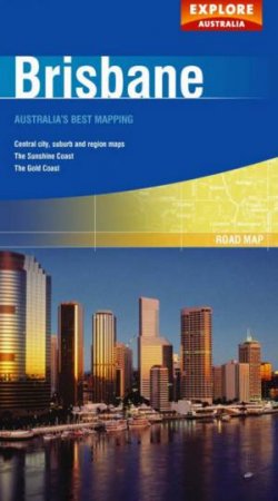 Explore Australia Road Map: Brisbane by Explore Australia