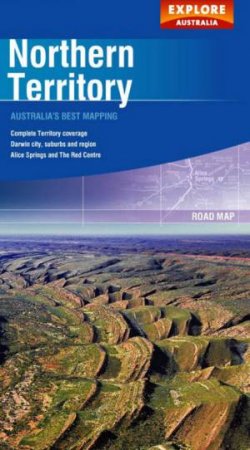 Explore Australia Road Map: Northern Territory by Unknown