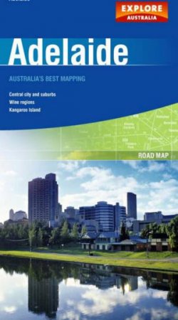 Explore Australia Road Map: Adelaide by Explore Australia