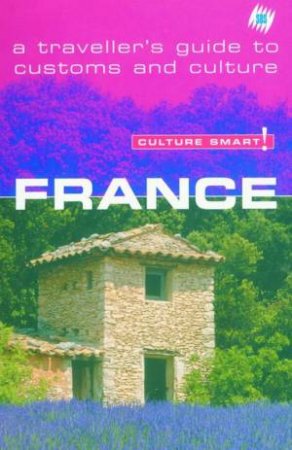 SBS Culture Smart! Travel Guide: France by Various