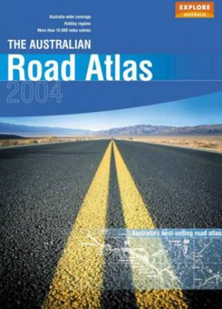 The Australian Road Atlas 2004 by Various