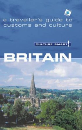 SBS Culture Smart! Travel Guide: Britain by Various