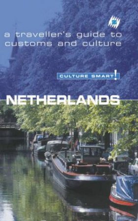 SBS Culture Smart! Travel Guide: The Netherlands by Various