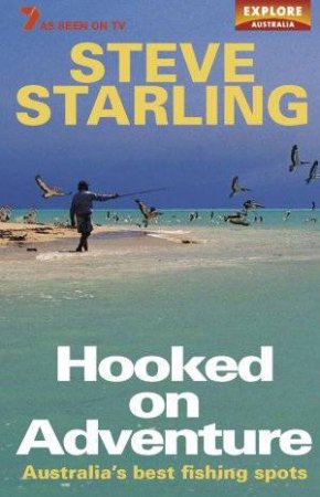 Hooked On Adventure by Steve Starling