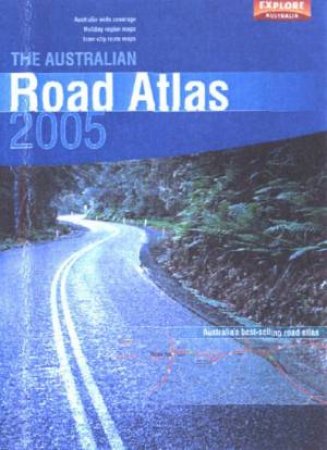 The Australian Road Atlas 2005 by Various