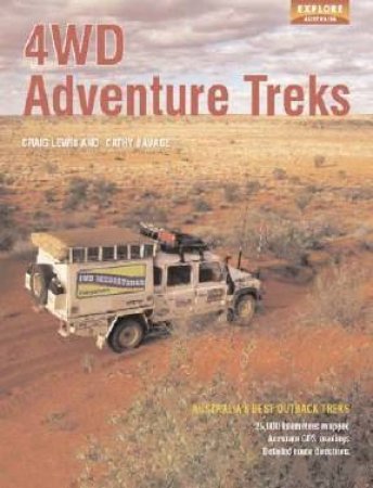 Explore Australia: 4WD Adventures by Craig Lewis & Cathy Savage