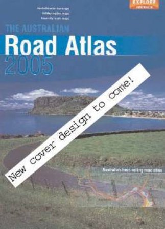 The Australian Road Atlas 2006 by Explore Australia