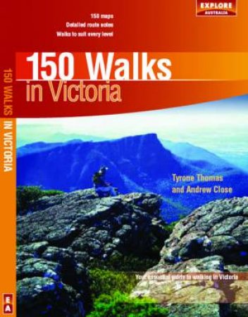 150 Walks of Victoria by Tyrone Thomas & Andrew Close