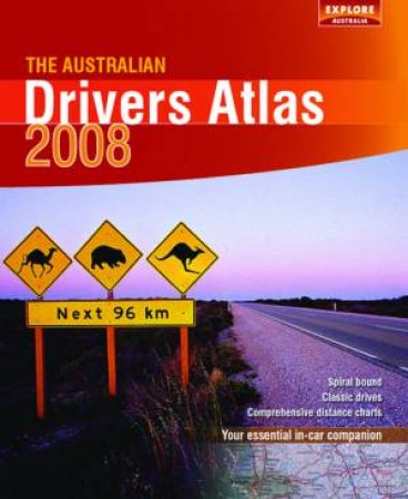 The Australian Drivers Atlas 2008 by Australia Explore