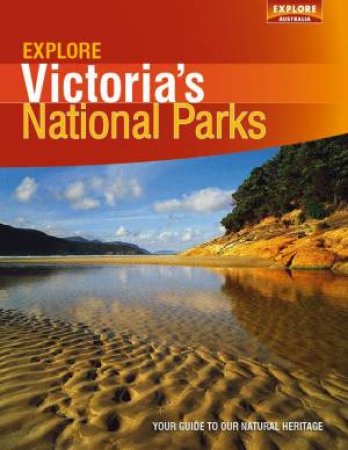 Explore Victoria's National Parks by Explore Australia 