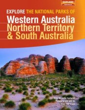 Explore The National Parks Of Western Australia Northern Territory And South Australia