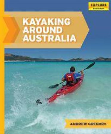 Kayaking Around Australia by Andrew Gregory