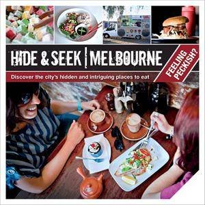 Hide and Seek Melbourne: Feeling Peckish by Explore Australia