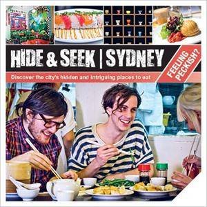 Hide and Seek Sydney: Feeling Peckish by Various