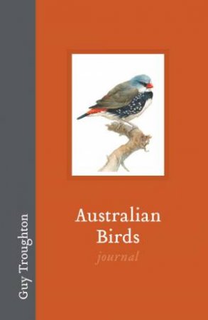 Australian Birds Journal by Troughton Guy