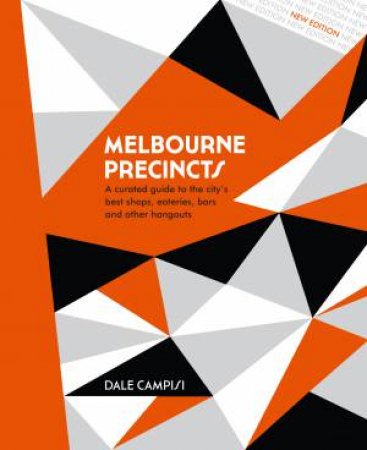 Melbourne Precincts by Dale Campisi