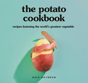 The Potato Cookbook by Dale Whybrow