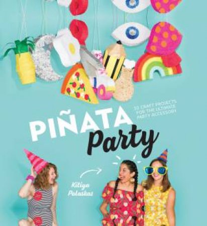 Pinata Party by Kitiya Palaskas