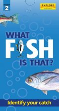 What Fish Is That  3rd Ed