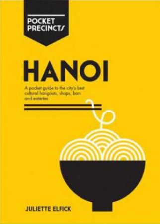 Hanoi Pocket Precincts by Juliette Elfick