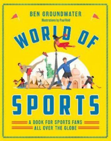 World Of Sports by Ben Groundwater & Paul Reid