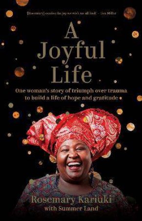 A Joyful Life by Rosemary Kariuki & Summer Land