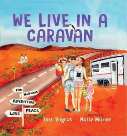 We Live In A Caravan by Jess Tsigros & Holly Milner