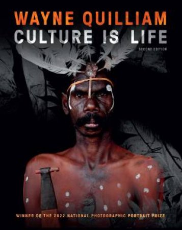 Wayne Quilliam: Culture Is Life (2nd Edition) by Wayne Quilliam