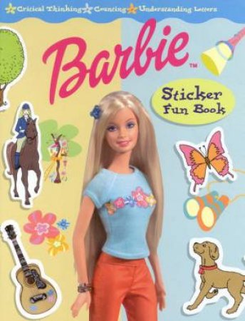 Barbie Sticker Fun Book: Critical Thinking, Counting, Understanding Letters by Various