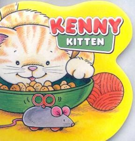 Chunky Board Book: Kenny Kitten by Various