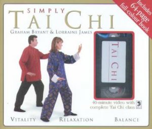 Simply Tai Chi Pack - Book & Video by Graham Bryant & Lorraine James