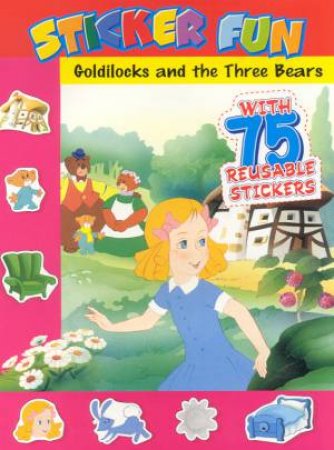 Sticker Fun: Goldilocks And The Three Bears by Van Gool