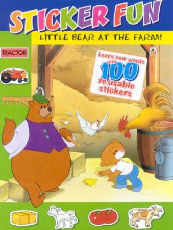 Sticker Fun: Little Bear At The Farm! by Van Gool