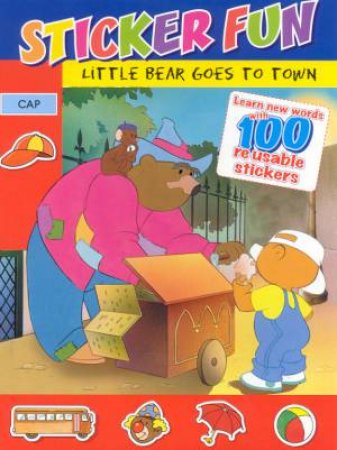 Sticker Fun: Little Bear Goes To Town by Van Gool