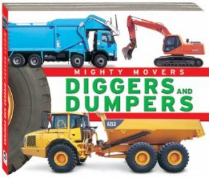 Mighty Movers: Diggers & Dumpers by Unknown