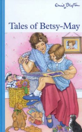 Tales Of Betsy-May by Enid Blyton