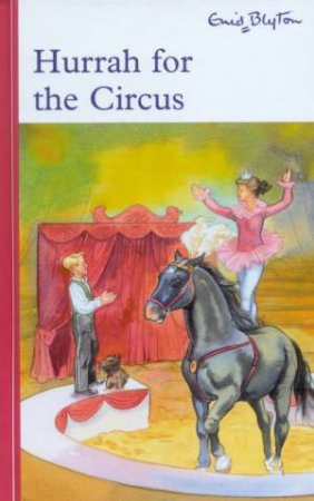 Hurrah For The Circus by Enid Blyton