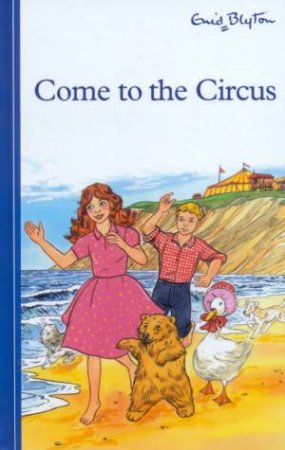 Come To The Circus by Enid Blyton