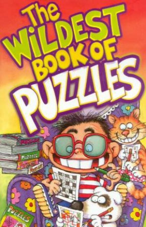 The Wildest Book Of Puzzles by Various