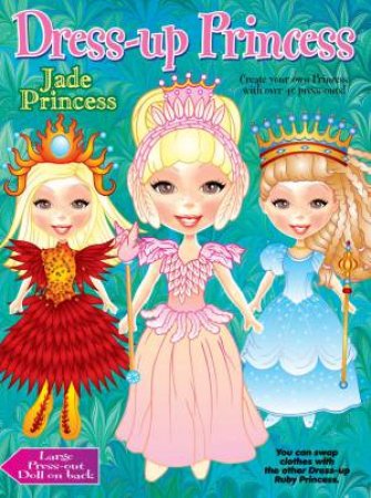 Princess Dress Up Dolls: Jade Princess by Unknown