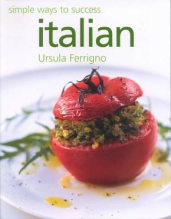 Simple Ways To Success: Italian by Ursula Ferrigno