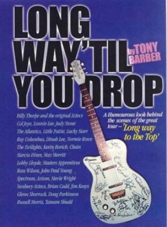 Long Way 'Till You Drop: The Tour by Tony Barber