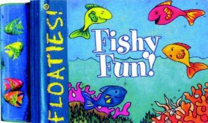 Floaties: Fishy Fun by Dawn Bentley