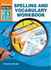 Excel Advanced Skills  Spelling and Vocabulary Workbook Year 5
